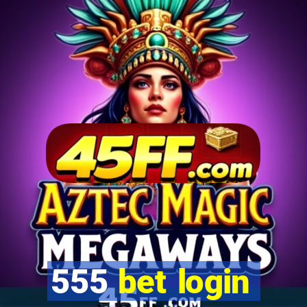 555 bet login